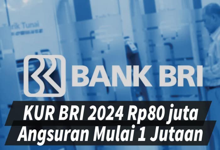 Besaran plafon pinjaman KUR BRI 2024 terbaru