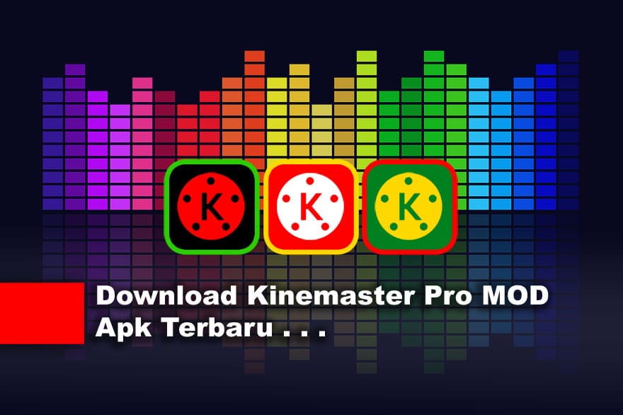 Download Kinemaster Pro Mod 4.11.15 Bahasa Indonesia 2024