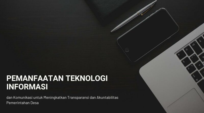 Pemanfaatan Teknologi Untuk Meningkatkan Transparansi