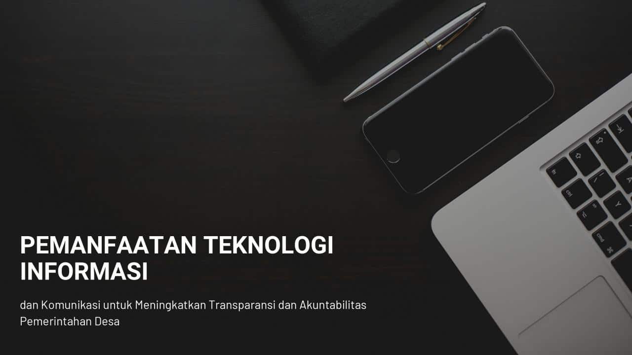 Pemanfaatan Teknologi untuk Meningkatkan Transparansi