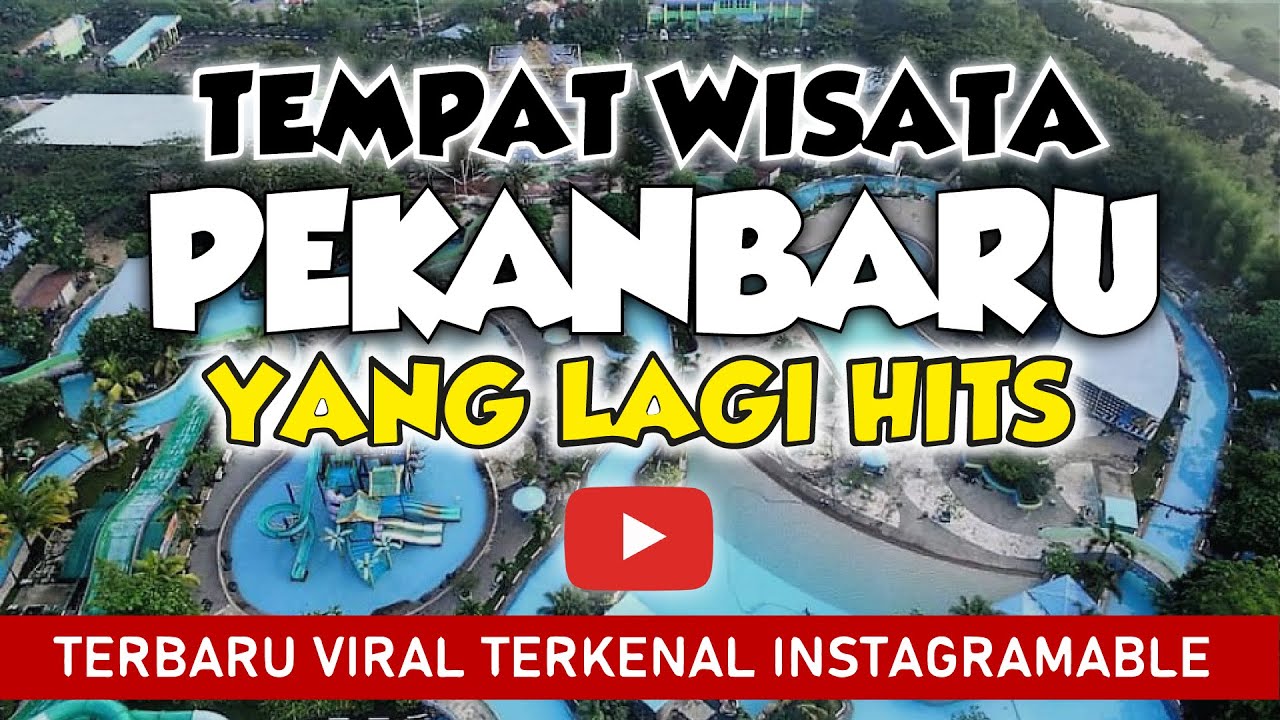 Tempat Wisata Pekanbaru 2024