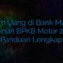 Pinjam Uang di Bank Mandiri Jaminan BPKB Motor 2024: Panduan Lengkap